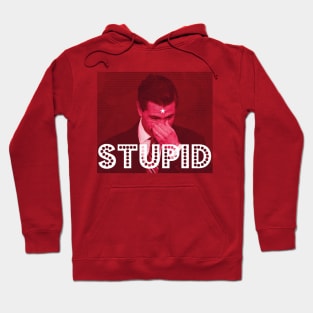 STUPID Hoodie